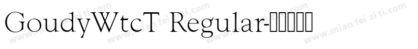 GoudyWtcT Regular字体转换
